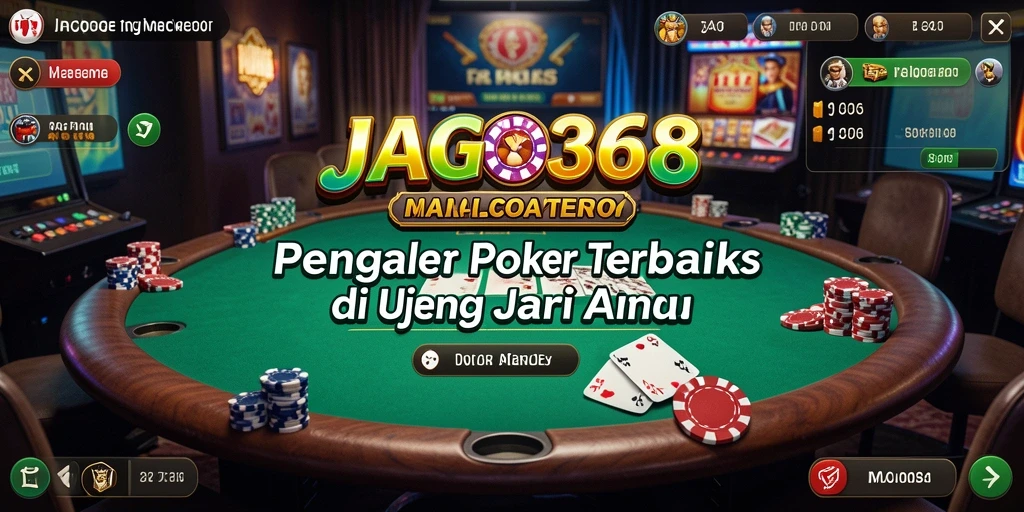 Tampilan gameplay poker yang seru di JAGO368.